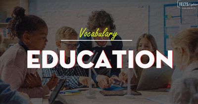 {Từ vựng IELTS speaking} - Topic: Education