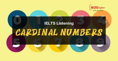 Unit 5: Cardinal numbers - Số đếm trong IELTS