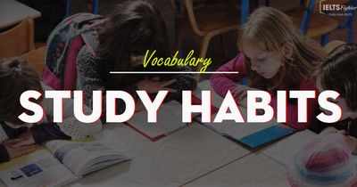Unit 20 : Study habits and skills -  Thói quen học tập và kỹ năng