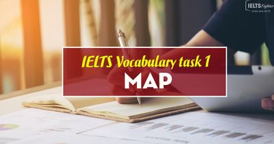 Từ vựng IELTS Writing Task 1 - Dạng Map