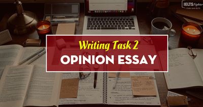 Bài mẫu Writing Task 2: Opinion essay (essay agree or disagree)