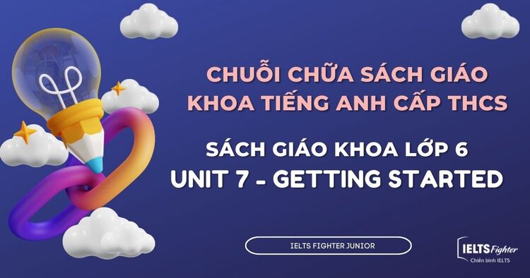 Chữa sách giáo khoa tiếng Anh lớp 6 - Unit 7 - Getting started