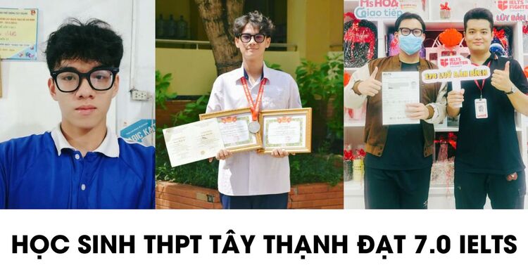 Học sinh THPT Tây Thạnh chia sẻ cách học 7.0+ IELTS