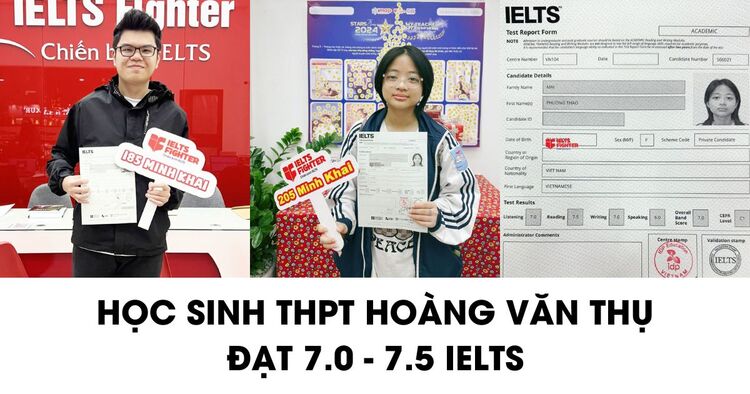 Học sinh THPT Hoàng Văn Thụ chia sẻ kinh nghiệm 7.0+ IELTS