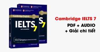 Cambridge IELTS 7 + giải chi tiết pdf+audio
