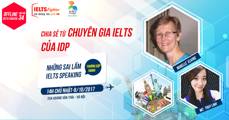 [IELTS Fighter-IDP] Tổng kết offline IELTS Fighter lần thứ 34: Những sai lầm thường gặp của người Việt trong IELTS Speaking