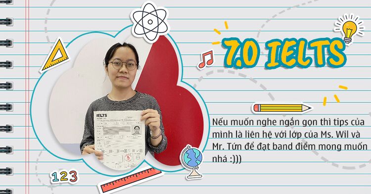 Tình cờ học IELTS theo lời khuyên của bạn, sinh viên Bách khoa ẵm luôn 7.0