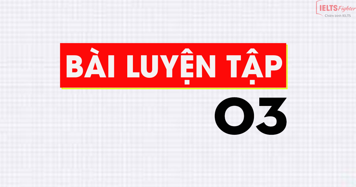 Luyện tập 3 - Unit 2 - Listening for emotions