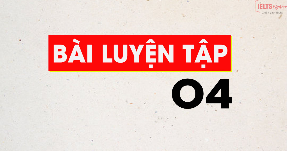 Luyện tập 4 - Unit 1 - Spoken Vietnamese and spoken English