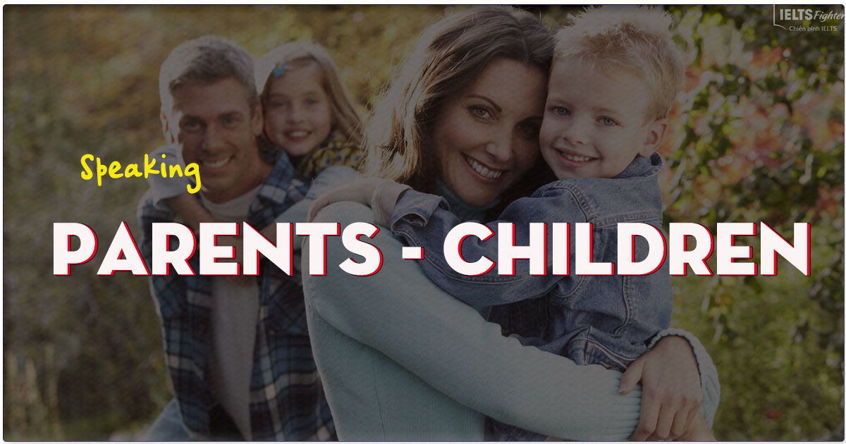 IELTS Speaking topic Parents and children
