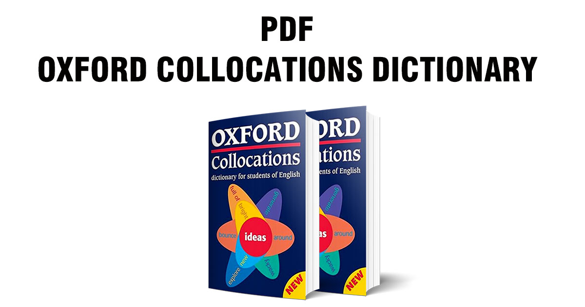Tải ngay bản PDF Oxford Collocations Dictionary