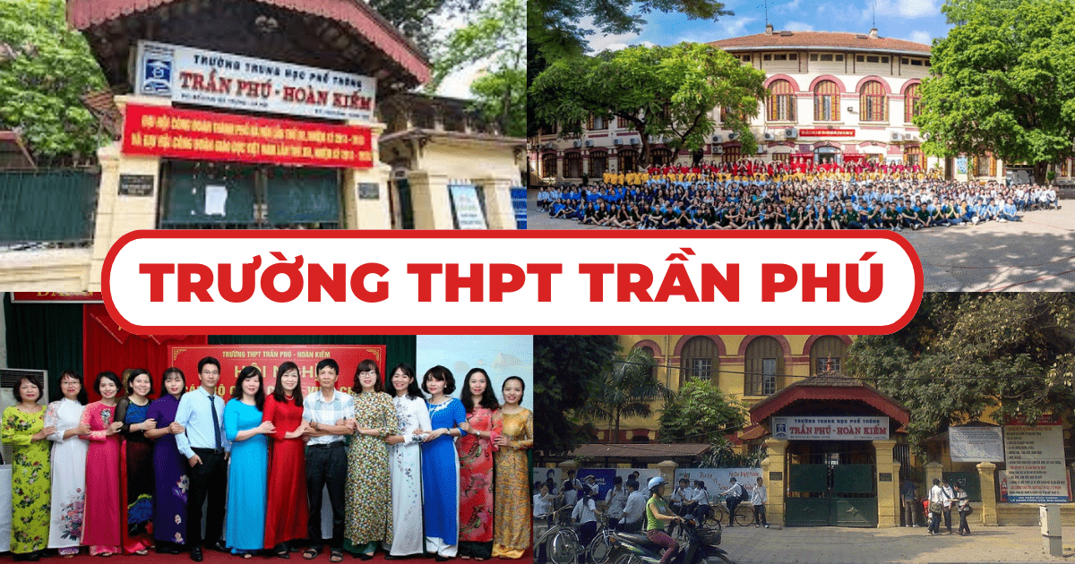 Trường THPT Trần Phú và những thông tin cần biết