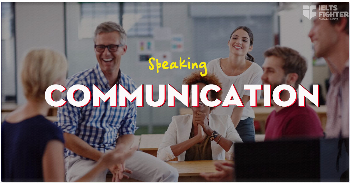 IELTS Speaking topic Communication - Vocab + Sample