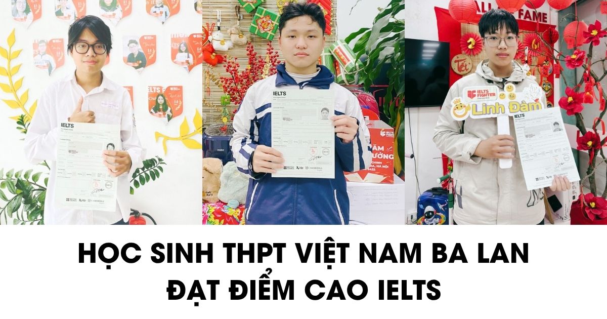 Kinh nghiệm học IELTS hiệu quả từ team học sinh THPT Việt Nam Ba Lan