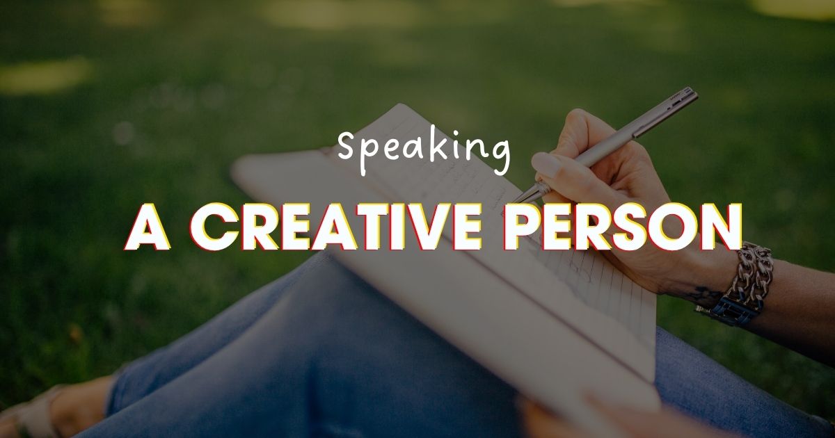IELTS Speaking: Describe a creative person, a talented person