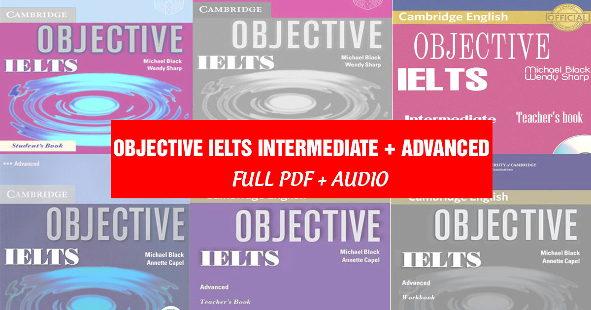 Tải ngay Objective IELTS Intermediate - Advanced [Full PDF + Audio]