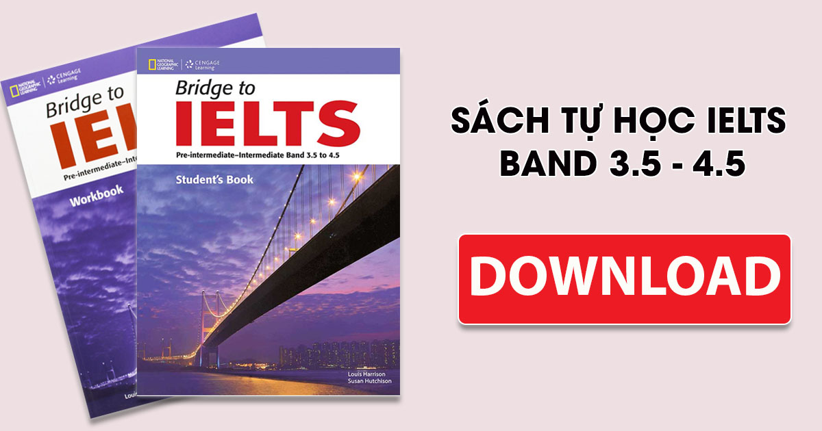 Tài liệu tự học IELTS band 3.5-4.5 - Bridge to IELTS Pre-Intermediate-Intermediate