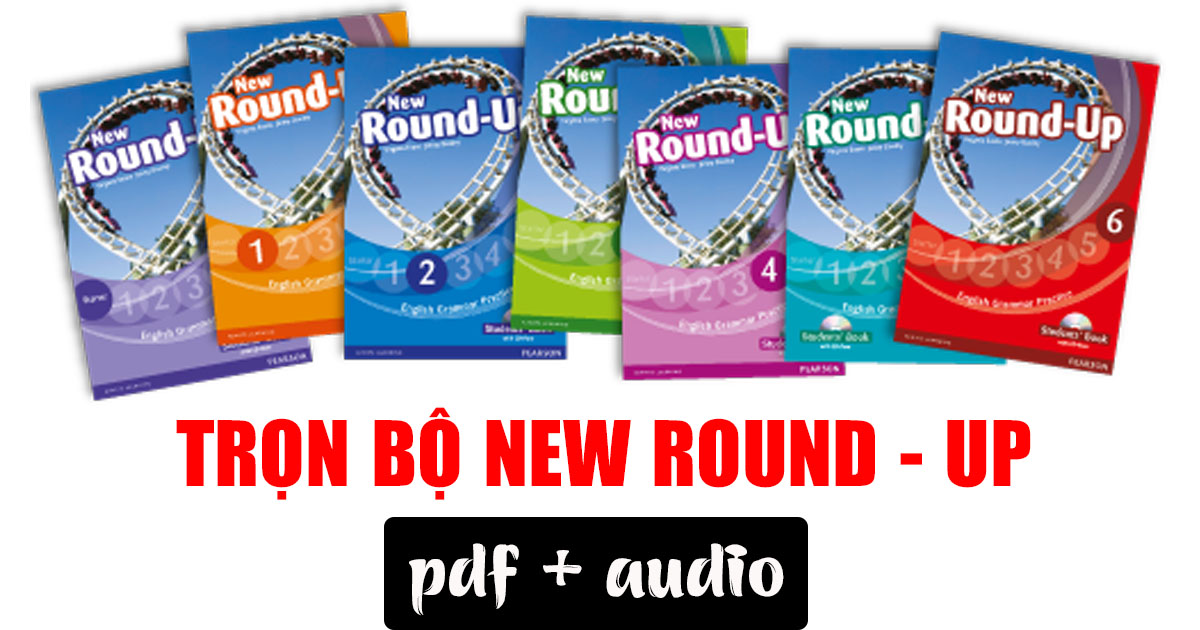 Tải trọn bộ New Round-Up starter, 1,2,3,4,5,6 [PDF + Audio]