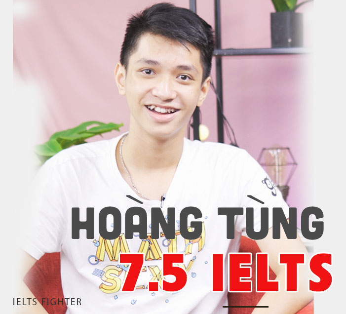 Hoàng Tùng - 7.5 IELTS