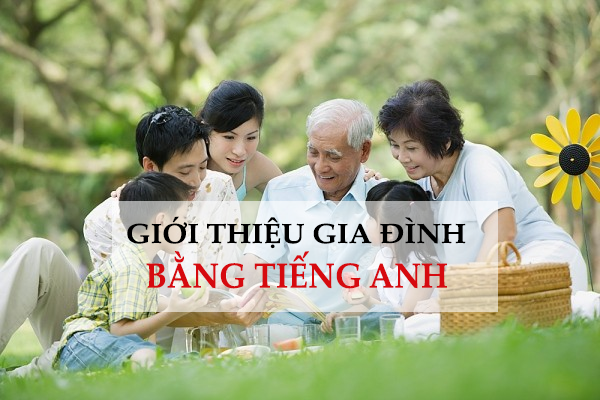 Chúng tôi sẽ giới thiệu về gia đình và cách cải thiện khả năng nói tiếng Anh của các thành viên trong gia đình. Cùng xem những hình ảnh đầy ý nghĩa và tìm hiểu thêm về gia đình chúng tôi.