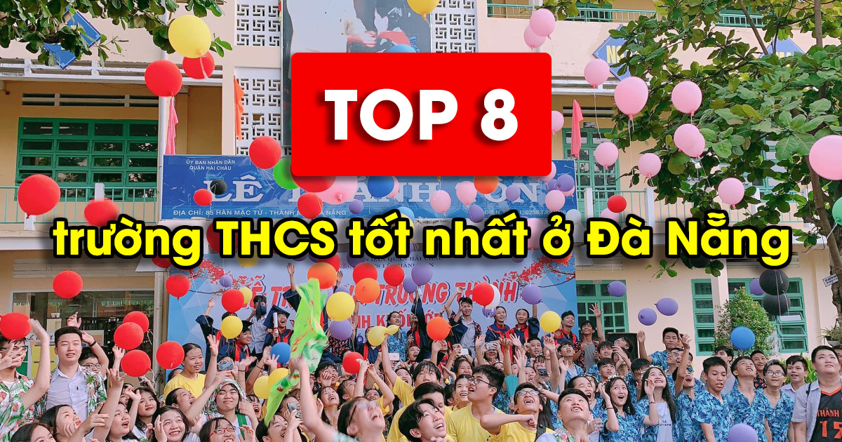 TOP trường THCS ở Đà Nẵng chất lượng nhất