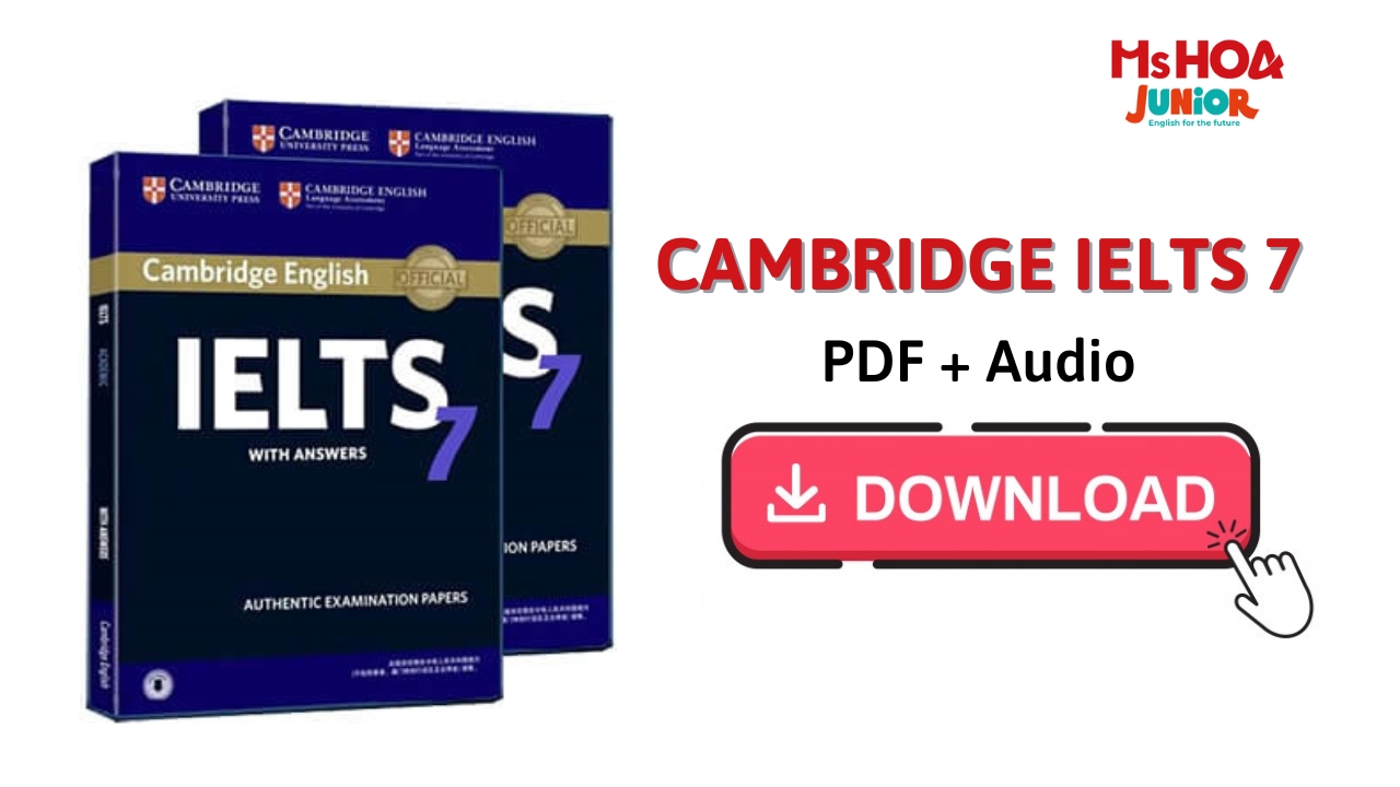 Tải sách Cambridge IELTS 7 full PDF  kèm Audio miễn phí