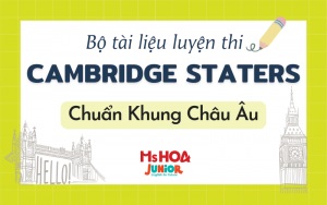 Bộ tài liệu luyện thi Cambridge Staters chuẩn khung Châu Âu
