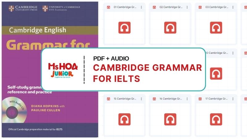 Cambridge Grammar for IELTS Student's Book - PDF có Audio và Đáp án