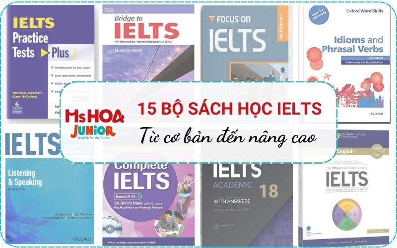 TOP 15 Bộ sách học IELTS từ cơ bản đến nâng cao hiệu quả nhất