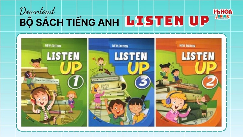 Tải ngay bộ sách học Tiếng Anh Listen Up - 3 cuốn (Kèm file nghe và đáp án)