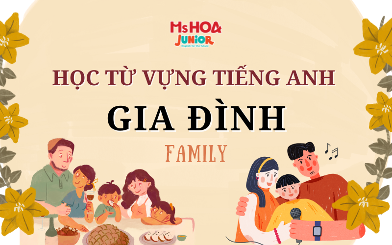Học từ vựng tiếng Anh theo chủ đề gia đình (family)