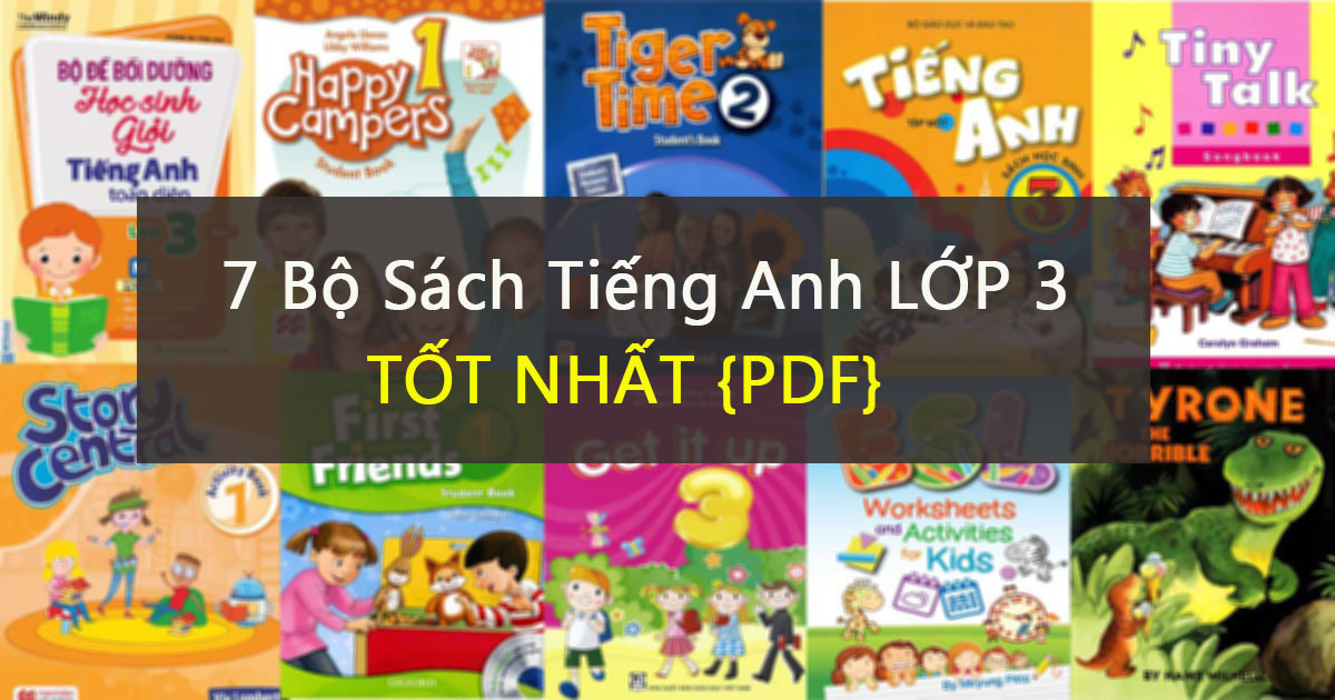 7 Bộ giáo trình sách tiếng Anh lớp 3 {PDF}