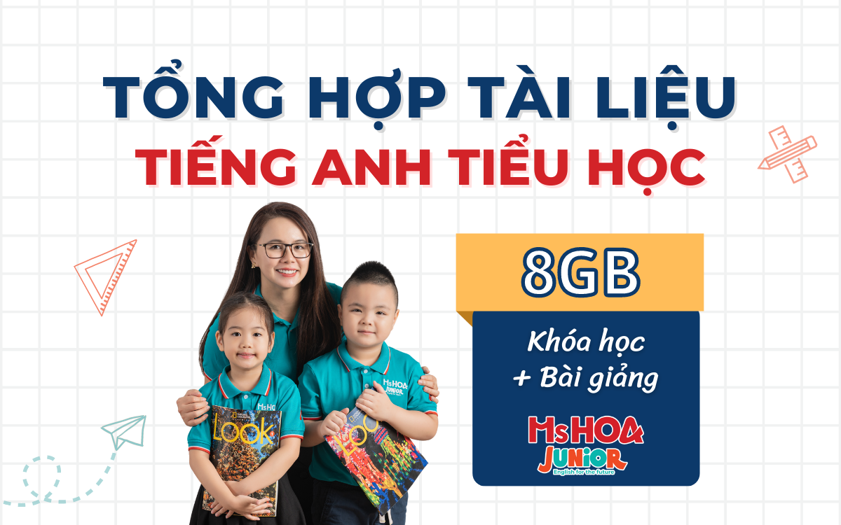 Tổng hợp tài liệu tiếng Anh tiểu học - [Trọn bộ 8GB Giáo trình PDF + Khóa học + Bài giảng]