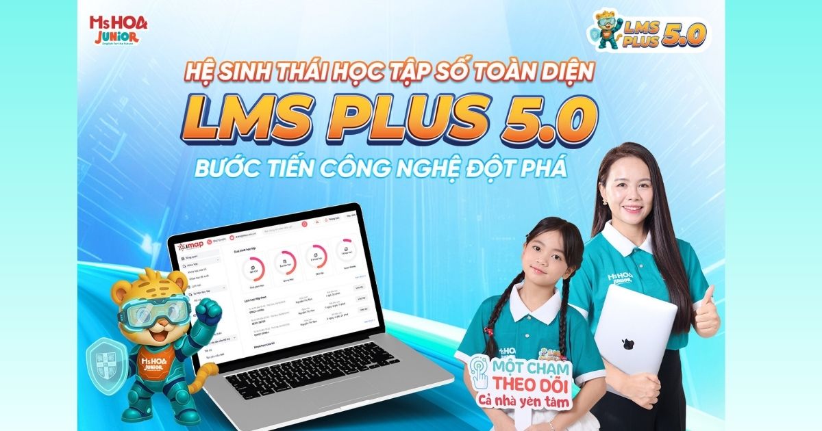 Ra mắt nền tảng học tập LMS Plus 5.0 - Hệ sinh thái học tập số toàn diện cho con