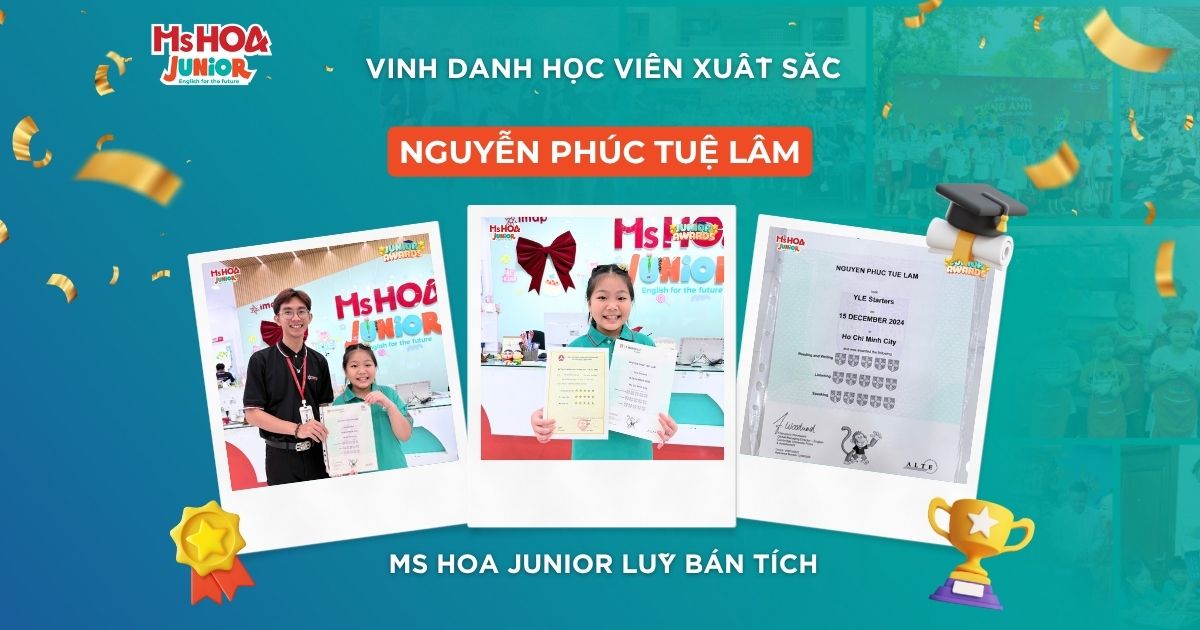 15/15 Khiên gọi tên “Chiến binh Cambridge” Nguyễn Phúc Tuệ Lâm – Niềm tự hào của Ms Hoa Junior Lũy Bán Bích