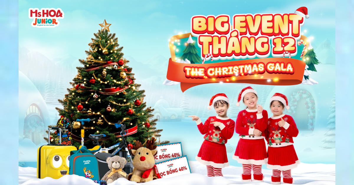 SIÊU HỘI GIÁNG SINH "THE CHRISTMAS GALA" - BIG EVENT LỚN NHẤT THÁNG 12 ĐÃ ĐỔ BỘ