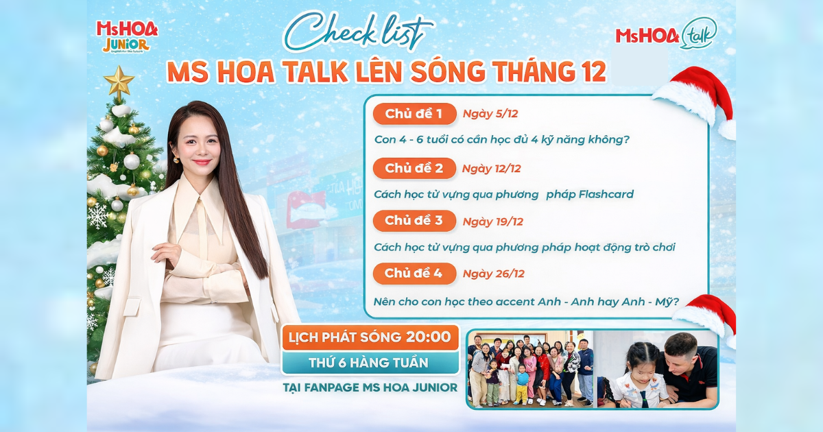 Series Ms Hoa Talk Tháng 12 – Định Hướng Học Tập Và Giúp Con Chinh Phục Tiếng Anh Từ Sớm