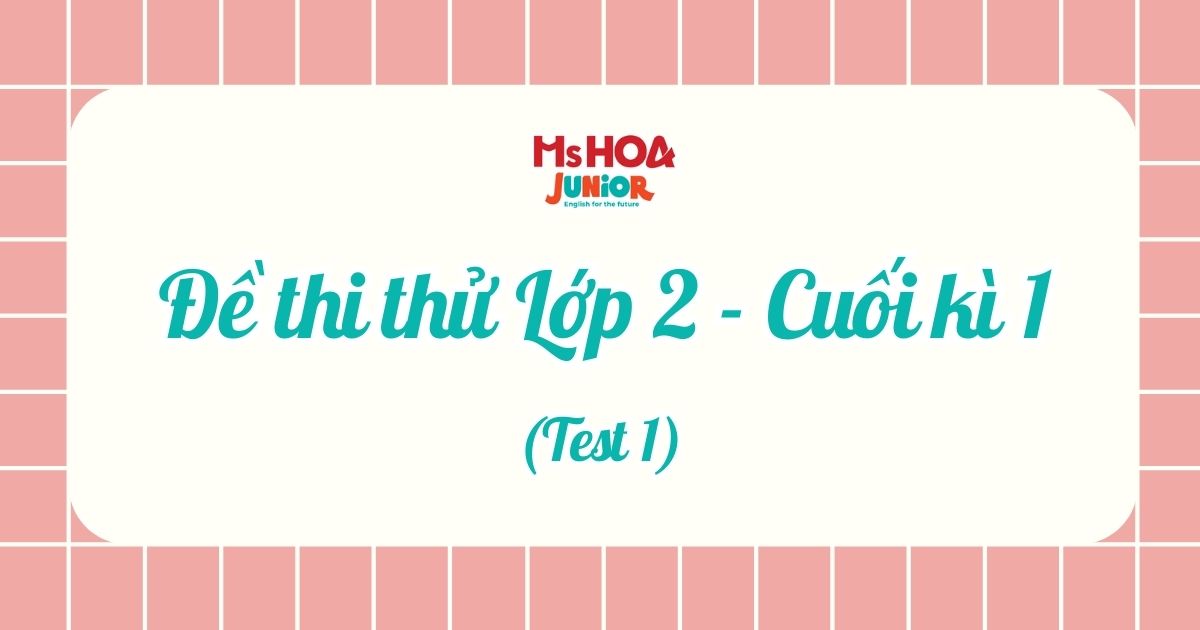 Đề thi thử BGD - Lớp 2 - Cuối kì 1 - Test 1