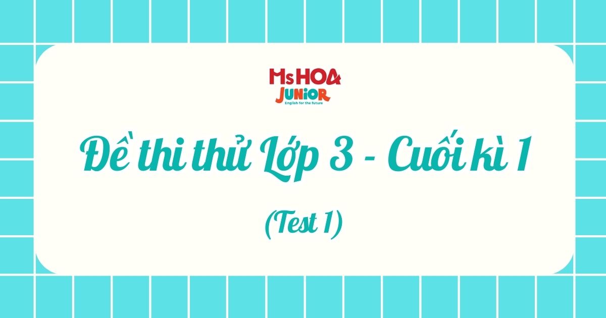 Đề thi thử BGD - Lớp 3 - Cuối kì 1 - Test 1