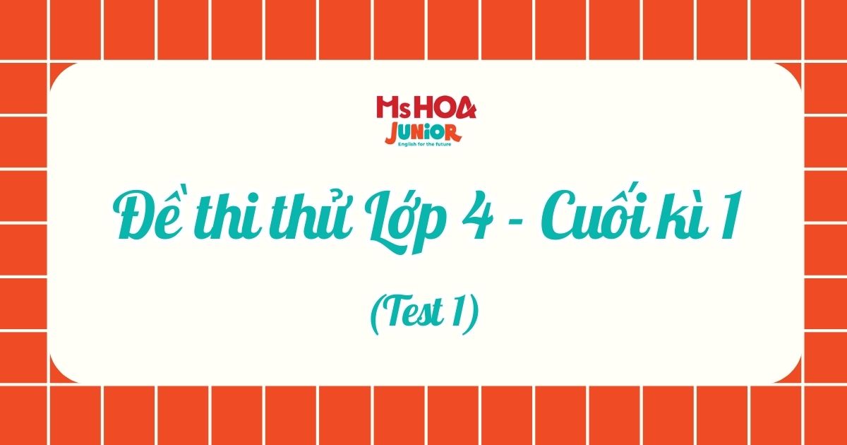 Đề thi thử BGD - Lớp 4 - Cuối kì 1 - Test 1