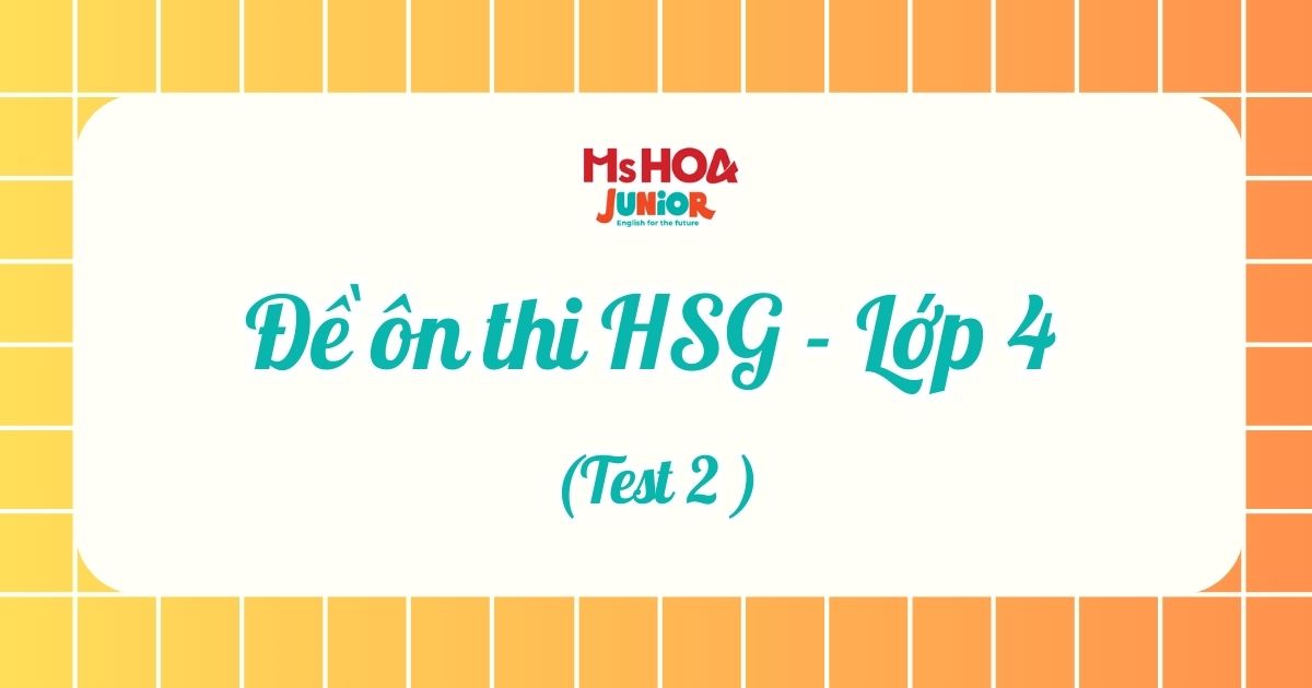 MHJ - Đề ôn thi HSG - Lớp 4 - Test 2