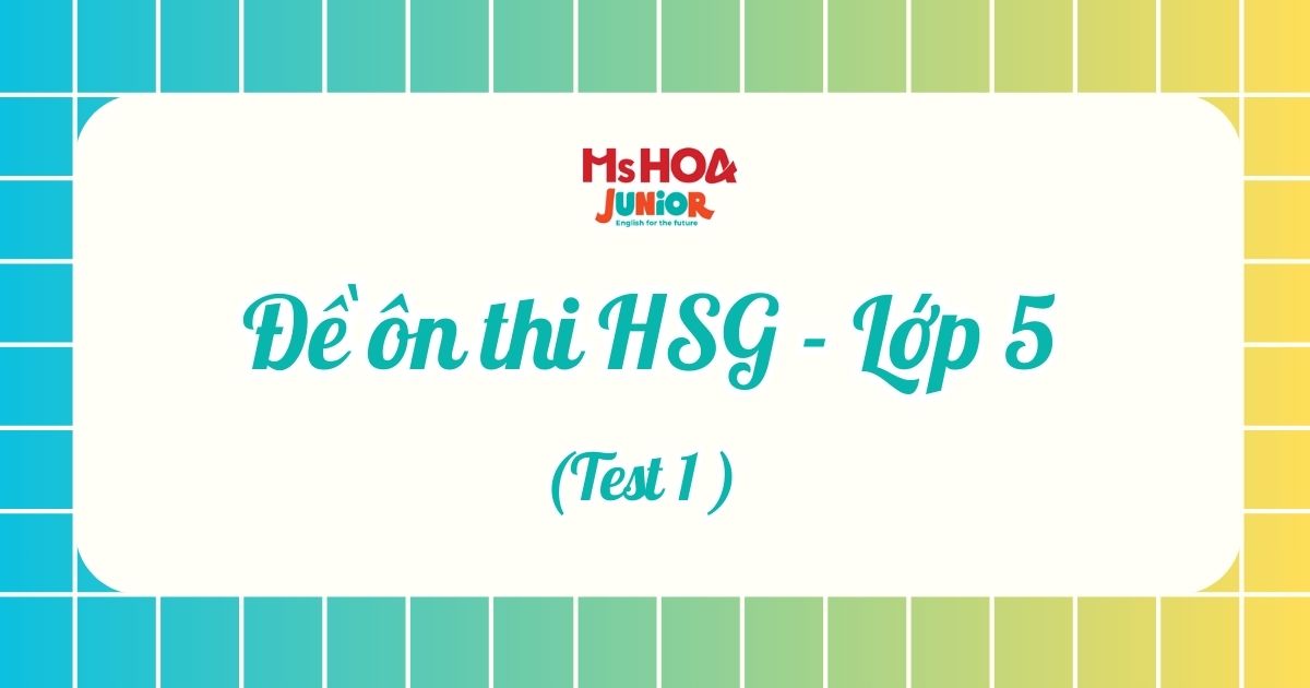 MHJ - Đề ôn thi HSG - Lớp 5 - Test 1