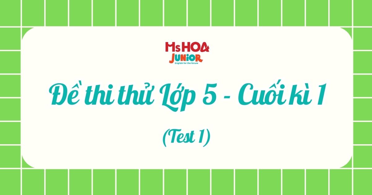 Đề thi thử BGD - Lớp 5 - Cuối kì 1 - Test 1