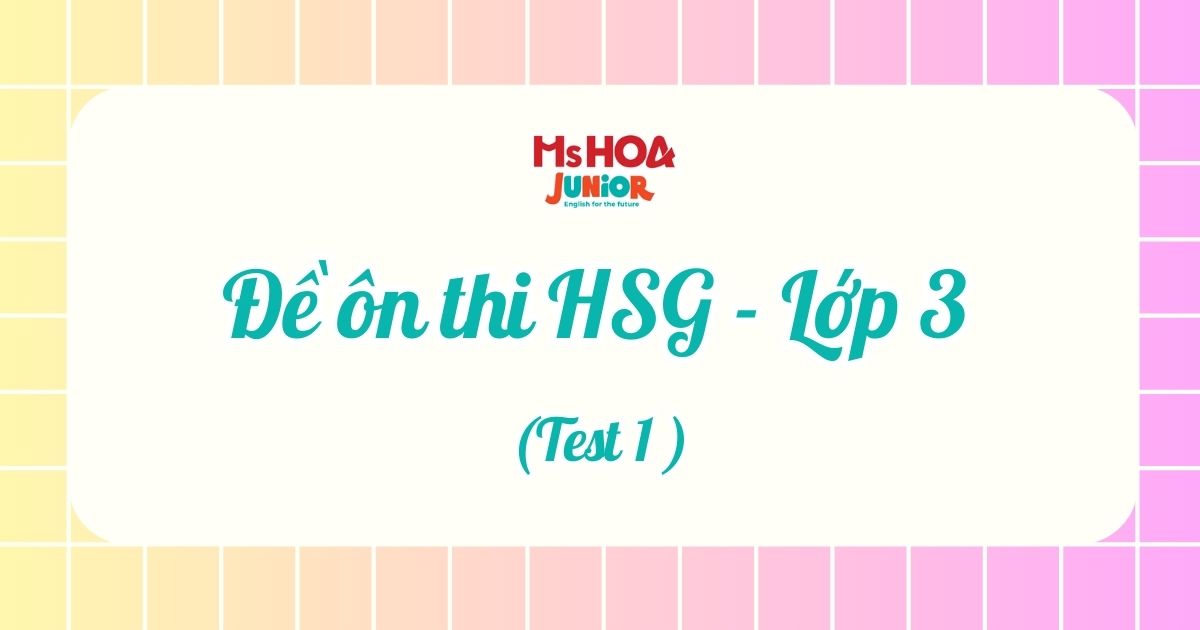 MHJ - Đề ôn thi HSG - Lớp 3 - Test 1