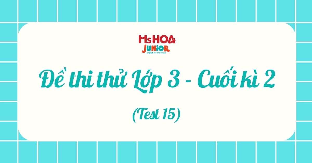 Đề thi thử BGD - Lớp 3 - Cuối kì 2 - Test 15