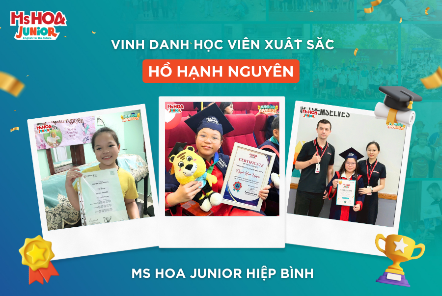 Tự hào học viên xuất sắc Nguyễn Hạnh Nguyên. Bứt tốc với bộ 3 thành tích Cambridge ấn tượng tại Ms Hoa Junior Hiệp Bình