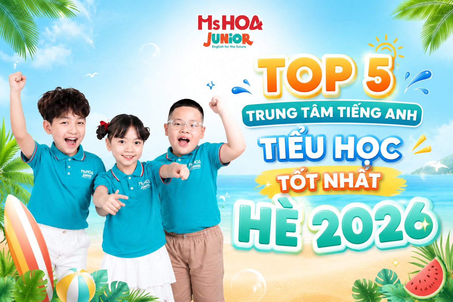 Top 5 trung tâm tiếng Anh tiểu học được phụ huynh lựa chọn nhiều nhất hè 2026 – đâu là lộ trình phù hợp cho con?