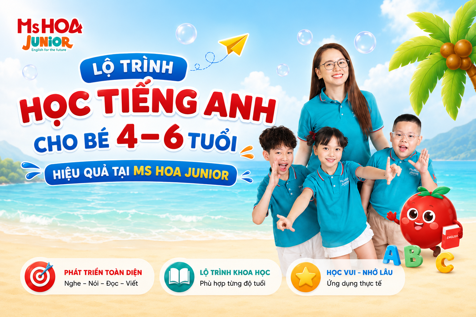Lộ trình học tiếng Anh cho bé 4–6 tuổi hiệu quả tại Ms Hoa Junior