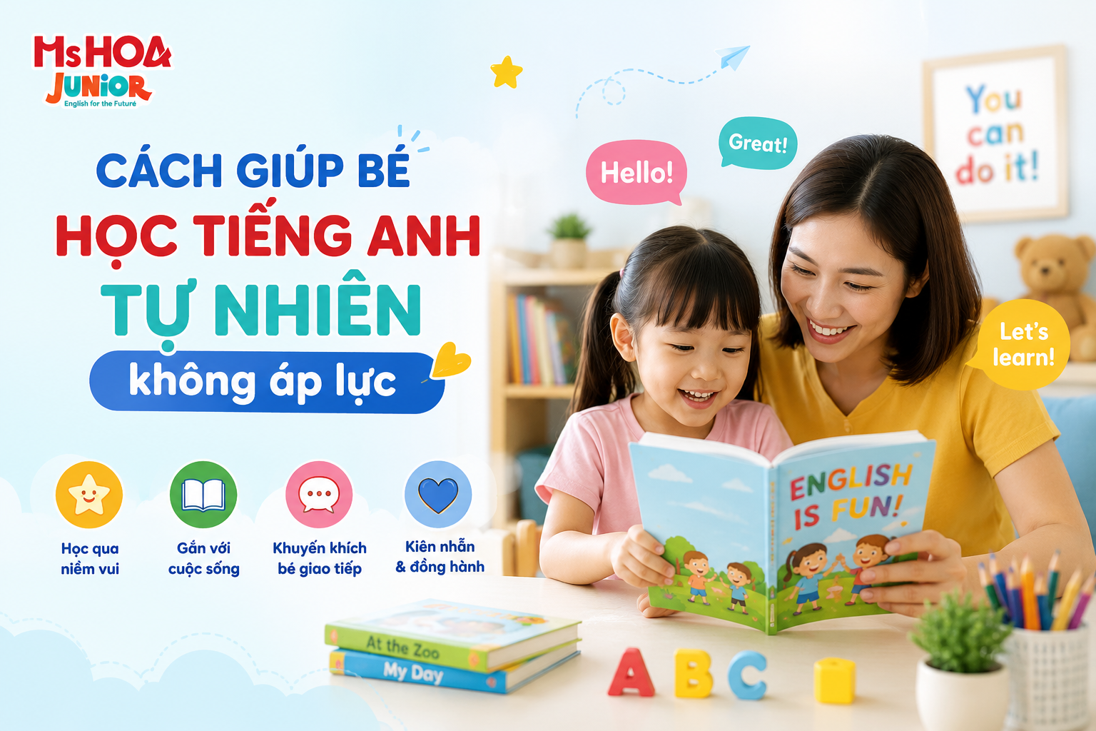 Cách giúp bé học tiếng Anh tự nhiên không áp lực