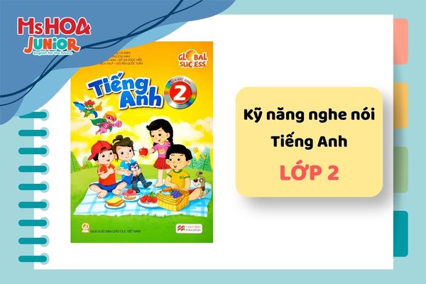 Tổng hợp kỹ năng nghe nói tiếng anh lớp 2 với 16 chủ đề